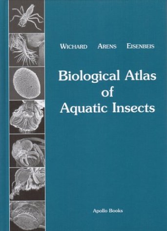 Beispielbild fr Biological Atlas of Aquatic Insects: With a Preface of Vincent Resh: With a Foreword by Vincent H. Resh zum Verkauf von AwesomeBooks