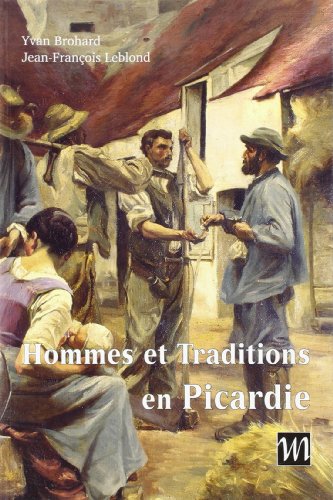 Beispielbild fr Hommes et Traditions en Picardie zum Verkauf von medimops