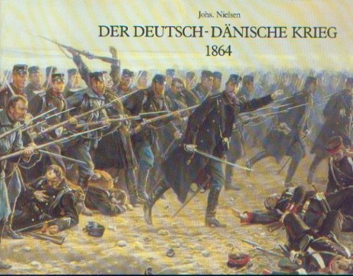 Der deutsch-dänische Krieg 1864. - Nielsen, Johs.,