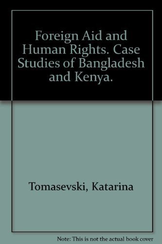 Stock image for Foreign Aid and Human Rights. Case Studies of Bangladesh and Kenya. for sale by Plurabelle Books Ltd