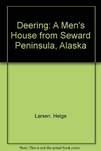 Stock image for Deering - a Men's house from Seward Peninsula, Alaska (Publications of the National Museum Ethnographical Series, vol. 19) for sale by Powell's Bookstores Chicago, ABAA