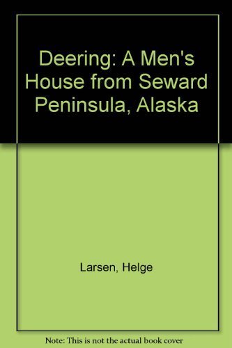 DEERING: A Men's House from Seward Peninsula, Alaska.