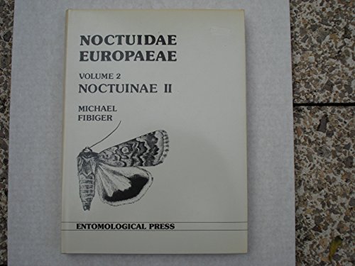 Noctuidae Europaeae. Volume: 2: Noctuinae II. Text englisch und französisch. - Fibiger, Michael