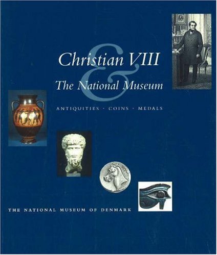 Beispielbild fr Christian VIII and Nationalmuseet (National Museum of Denmark) [Soft Cover ] zum Verkauf von booksXpress