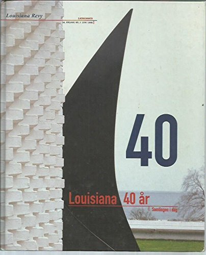 9788790029289: 40: Louisiana 40 ar: Samlingen i dag