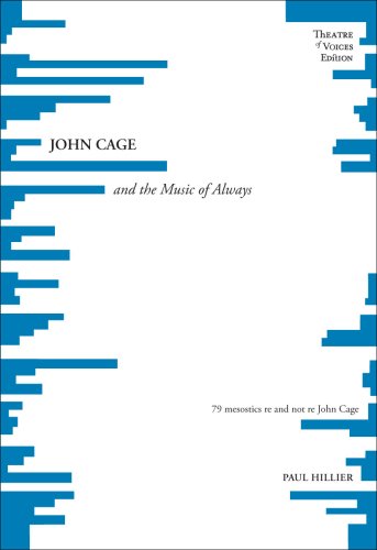 John Cage and the Music of Always. 79 mesostics re and not re John Cage (9788790056896) by Paul Hillier