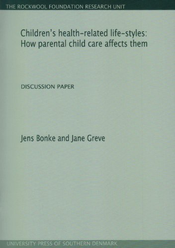 9788790199753: Children's health-related life-styles: How parental child care affects them (The Rockwool Foundation Research Unit - Discussion Paper)
