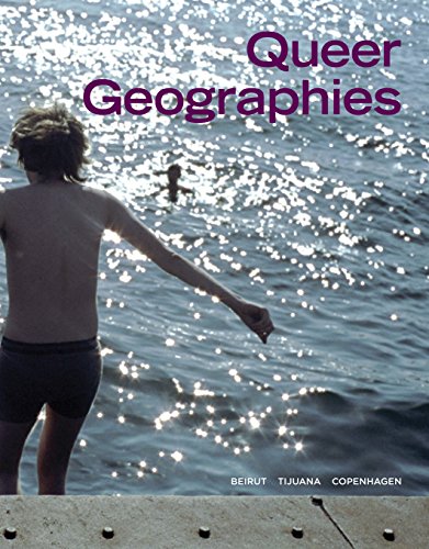 9788790690304: Queer Geographies (Beirut, Tijuana, Copenhagen)