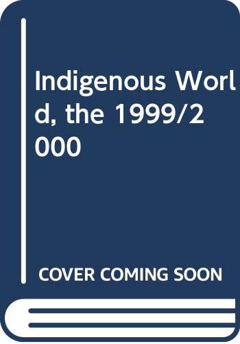 Beispielbild fr Indigenous World, the 1998/1999 zum Verkauf von Zubal-Books, Since 1961