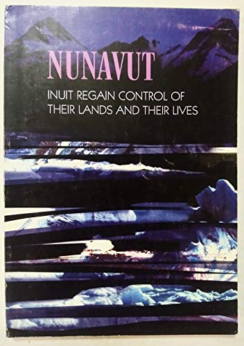 Beispielbild fr Nunavut: Inuit Regain Control of Their Lands and Their Lives. zum Verkauf von Kloof Booksellers & Scientia Verlag