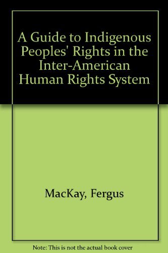 Beispielbild fr A Guide to Indigenous Peoples' Rights in the Inter-American Human Rights System zum Verkauf von Chiron Media