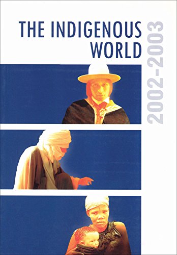 Beispielbild fr The Indigenous World 2002-2003 zum Verkauf von Blackwell's
