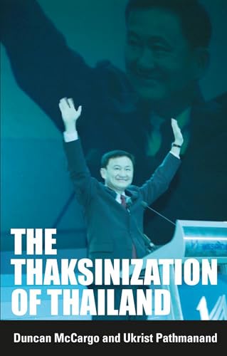 Imagen de archivo de The Thaksinization of Thailand ( Studies in Contemporary Asian History series) a la venta por Glynn's Books