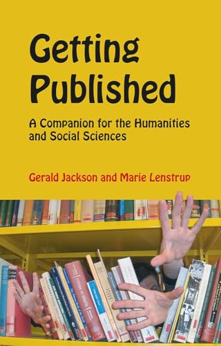 Stock image for Getting Published: A Companion for the Humanities and Social Sciences for sale by Revaluation Books