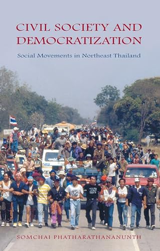 Beispielbild fr Civil Society and Democratization: Social Movements in Northeast Thailand (Nias Monographs) zum Verkauf von Richard J Barbrick