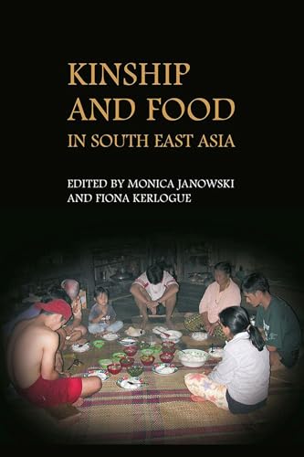Stock image for Kinship and Food in South East Asia (NIAS Studies in Asian Topics, 38) for sale by Phatpocket Limited