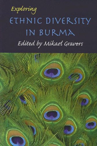 Beispielbild fr Exploring Ethnic Diversity in Burma zum Verkauf von COLLINS BOOKS