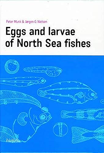 Eggs and Larvae of North Sea Fishes (9788791319242) by Munk, Peter