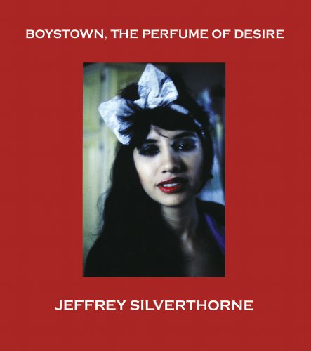 Stock image for Jeffrey Silverthorne: Boystown, the Perfume of Desire for sale by Midtown Scholar Bookstore