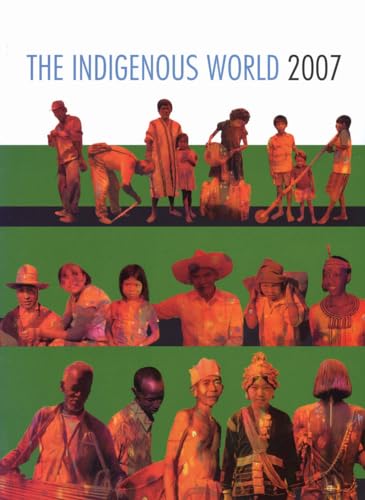 Imagen de archivo de The Indigenous World 2007 a la venta por Revaluation Books