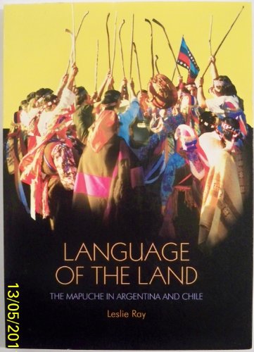 Beispielbild fr Language of the Land: The Mapuche in Argentina and Chile (International Work Group for Indigenous Affairs) zum Verkauf von WorldofBooks