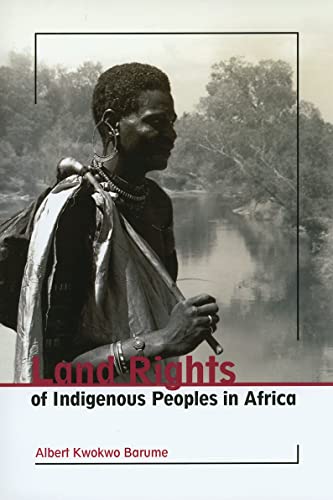 9788791563775: Land Rights of Indigenous Peoples in Africa: With Special Focus on Central, Eastern and Southern Africa (International Work Group for Indigenous Affairs (IWGIA))