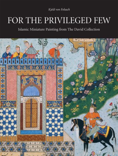 9788791607141: For the Privileged Few: Islamic Miniature Painting from the David Collection