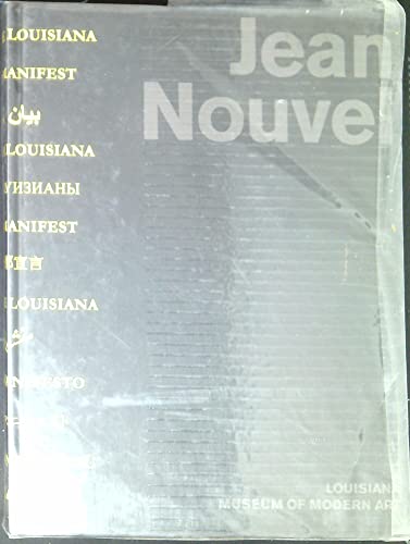 Imagen de archivo de Jean Nouvel: Louisiana Manifesto a la venta por Midtown Scholar Bookstore