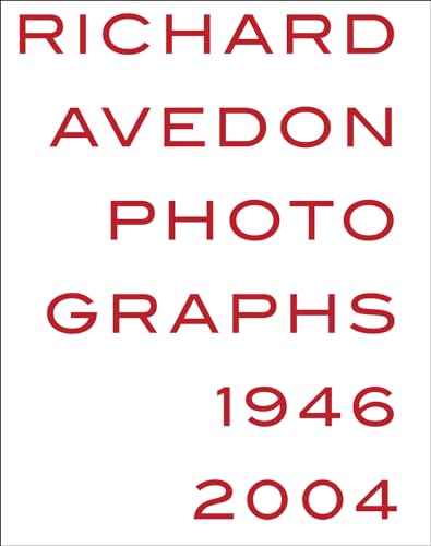 9788791607493: Richard Avedon: Photographs 1946-2004