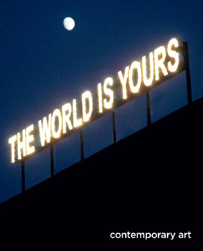 Beispielbild fr The World Is Yours - Contemporary Art. zum Verkauf von Cambridge Rare Books