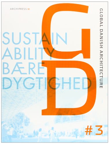 Stock image for Sustainability: Global Danish Architecture 3 (English and Danish Edition) for sale by Seagull Books