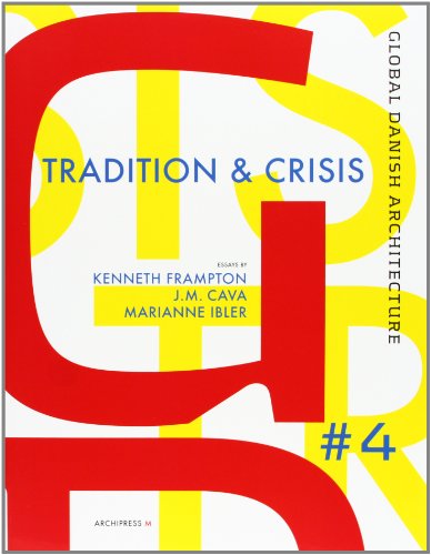 Beispielbild fr GLOBAL DANISH ARCHITECTURE #4 Tradition & Crisis zum Verkauf von AVON HILL BOOKS