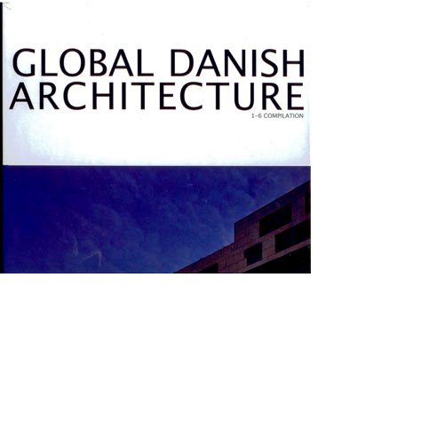 Global Danish Architecture - Compilation 6vol