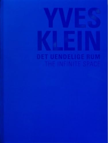 Beispielbild fr Yves Klein: The Infinite Space / Det Uendelige Rum zum Verkauf von Revaluation Books