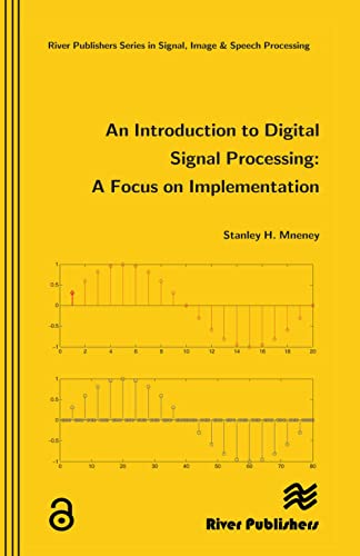 9788792329127: An Introduction to Digital Signal Processing: A Focus on Implementation (River Publishers Series in Signal, Image and Speech Processing)