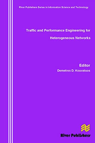 Stock image for Traffic and Performance Engineering for Heterogeneous Networks (River Publishers Series in Information Science and Technology) for sale by Phatpocket Limited