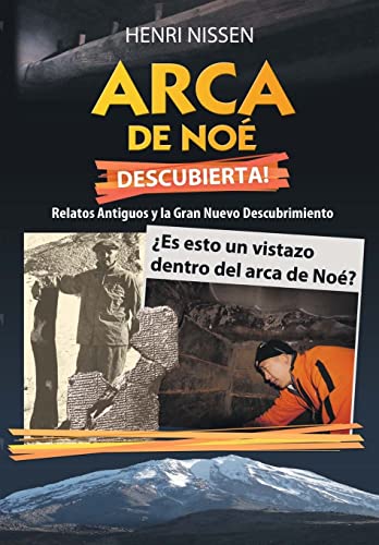 Beispielbild fr Arca de No Descubierta!: Relatos Antiguos y la Gran Nuevo Descubrimiento. (Spanish Edition) zum Verkauf von GF Books, Inc.