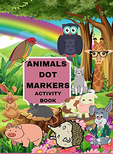 Beispielbild fr Animals Dot Markers Activity Book: Animals Dot Markers Activity Book: Cute Animals Dot Markers Activity Book for Kids.Creative and Easy Guidea Big Dot zum Verkauf von Buchpark