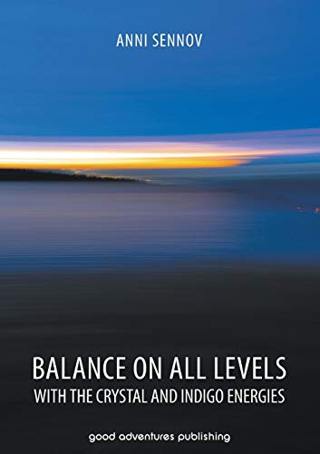 9788792549709: Balance on All Levels with the Crystal and Indigo Energies