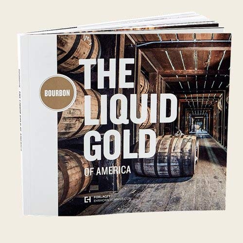 Imagen de archivo de Bourbon: The Liquid Gold of America a la venta por Half Price Books Inc.