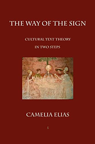 Beispielbild fr The Way of The Sign: Cultural Text Theory in Two Steps zum Verkauf von medimops