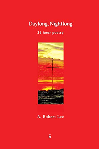 Stock image for Daylong, Nightlong: 24 Hour Poetry (100) for sale by Lucky's Textbooks