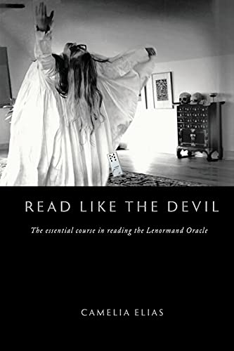 Beispielbild fr Read Like the Devil: The Essential Course in Reading the Lenormand Oracle (Divination) zum Verkauf von Books From California