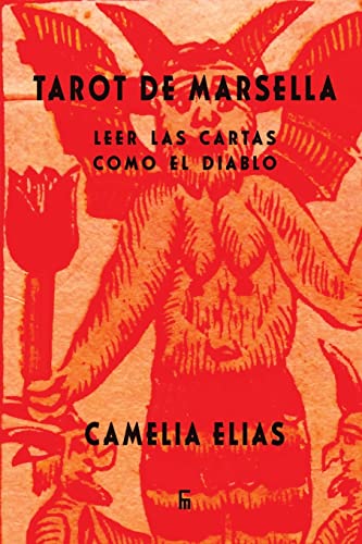 Recuerdo Lograr misericordia 9788792633842: Tarot de Marsella: Leer las cartas como el Diablo  (Divination) (Spanish Edition) - AbeBooks - Elias, Camelia: 8792633846