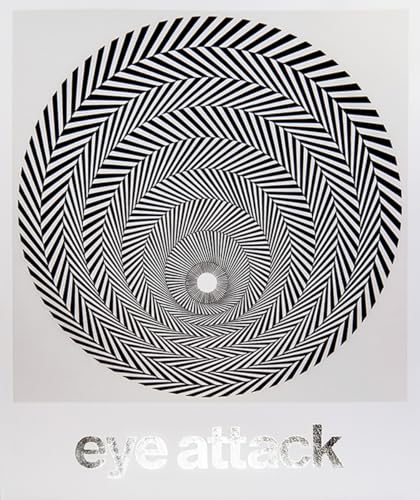 Stock image for Eye Attack: Op Art and Kinetic Art 1950-1970 for sale by Antiquariaat Berger & De Vries
