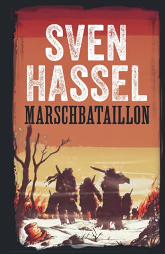 Stock image for MARSCHBATAILLON: Erstmal auf Deutsch (Sven Hassel - Serie Zweiter Weltkrieg) (German Edition) for sale by GF Books, Inc.