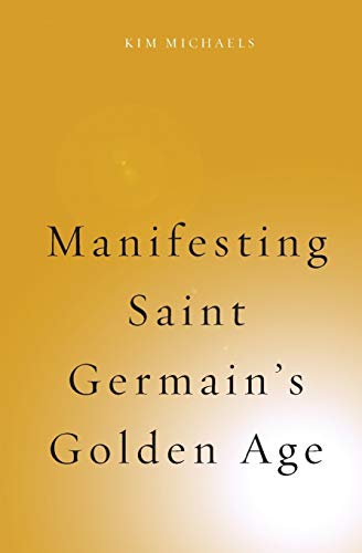 Beispielbild fr Manifesting Saint Germain's Golden Age zum Verkauf von Ria Christie Collections