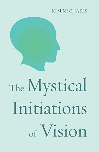 Stock image for The Mystical Initiations of Vision (The Path to Self-Mastery) for sale by Revaluation Books
