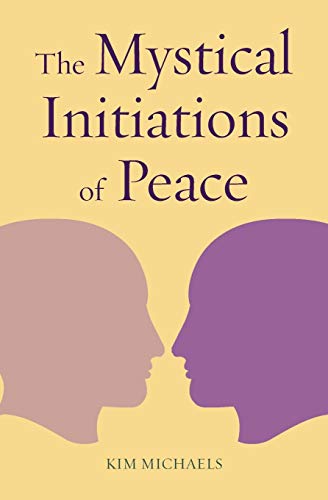 Stock image for The Mystical Initiations of Peace (The Path to Self-Mastery) for sale by Revaluation Books