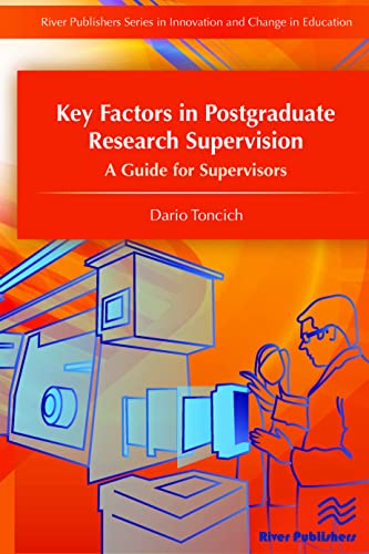 Beispielbild fr Key Factors In Postgraduate Research Supervision: a Guide for Supervisors (River Publishers Series in Innovation and Change in Educatio) zum Verkauf von Books From California